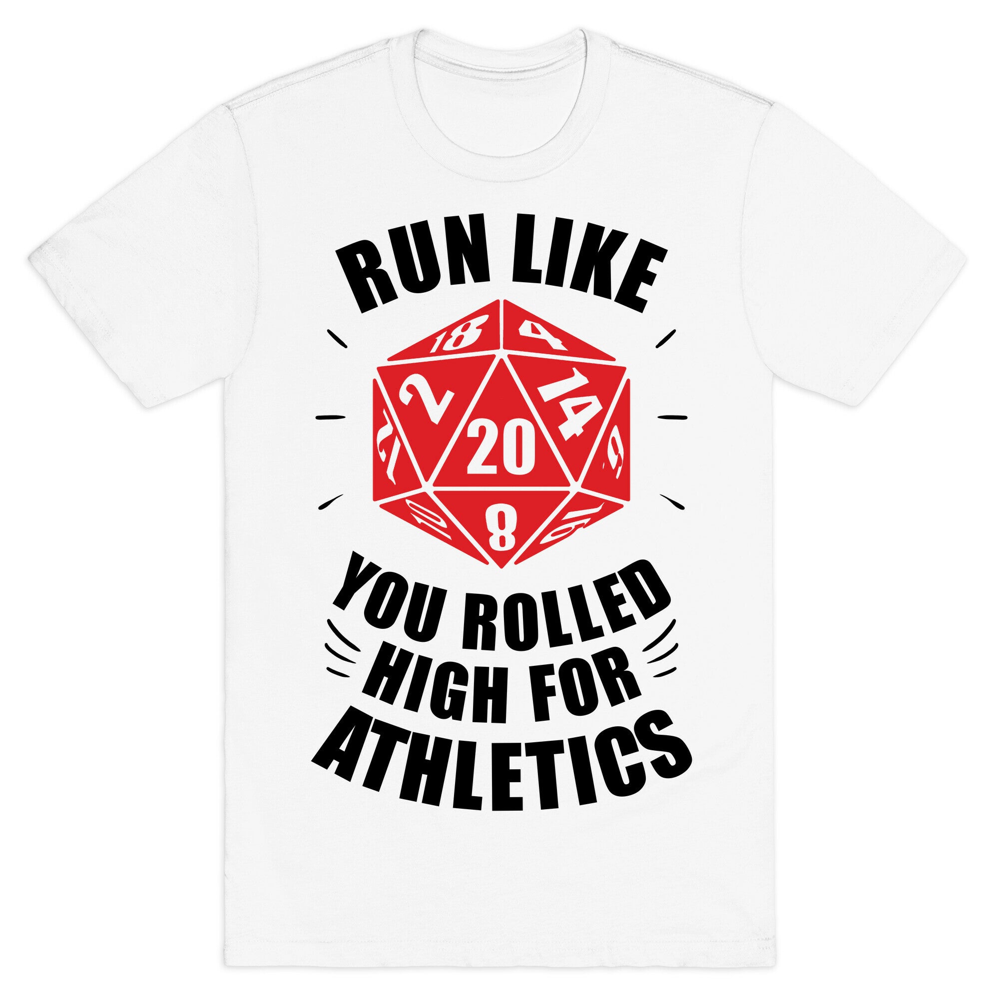 Run Like You Rolled High For Athletics T-Shirt